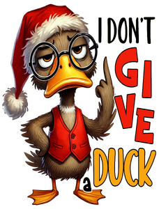 I DONT GIVE DUCK